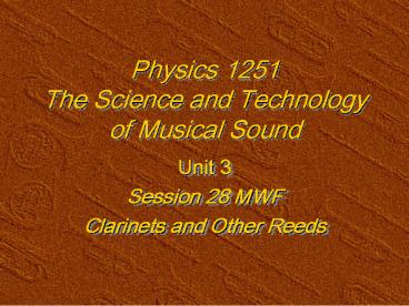 Physics 1251 The Science and Technology of Musical Sound