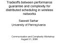 Tradeoffs between performance guarantee and complexity for distributed scheduling in wireless networ PowerPoint PPT Presentation