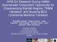 GPM GV Research During AMMA Downstream Component: Opportunity for Characterizing Rainfall Regime, TR PowerPoint PPT Presentation