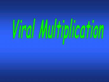 Viral Multiplication