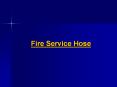 Fire Service Hose PowerPoint PPT Presentation