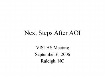 Next Steps After AOI