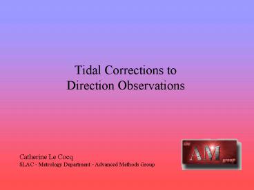 Tidal Corrections to Direction Observations