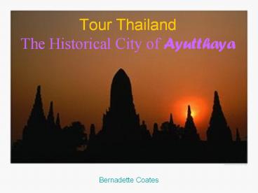 Tour Thailand The Historical City of Ayutthaya