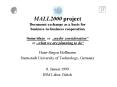 MALL2000 project Document exchange as a basis for businesstobusiness cooperation Some ideas or under PowerPoint PPT Presentation