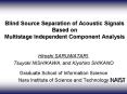 Blind Source Separation of Acoustic Signals Based on Multistage Independent Component Analysis PowerPoint PPT Presentation