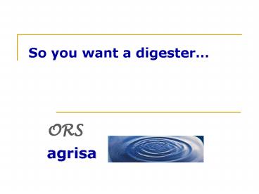 So you want a digester
