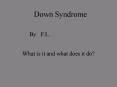 Down Syndrome PowerPoint PPT Presentation