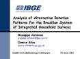 Analysis of Alternative Rotation Patterns for the Brazilian System of Integrated Household Surveys PowerPoint PPT Presentation