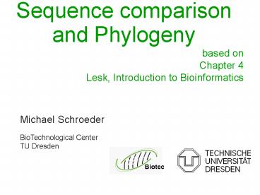 Sequence comparison and Phylogeny