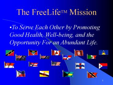 The FreeLifeTM Mission