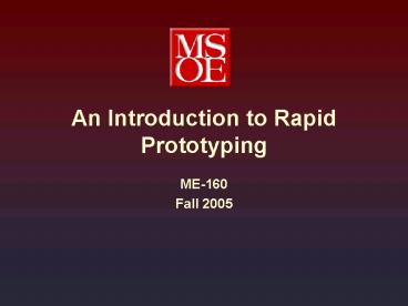 An Introduction to Rapid Prototyping
