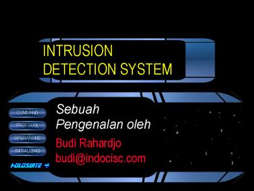 INTRUSION DETECTION SYSTEM