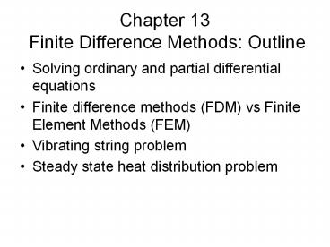 Chapter 13 Finite Difference Methods: Outline