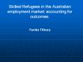 3year Australia Research Councilfunded sociological research project Refugee and employment: the eff PowerPoint PPT Presentation