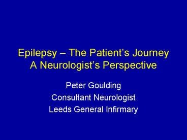 Epilepsy The Patients Journey A Neurologists Perspective