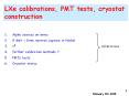 LXe calibrations, PMT tests, cryostat construction PowerPoint PPT Presentation