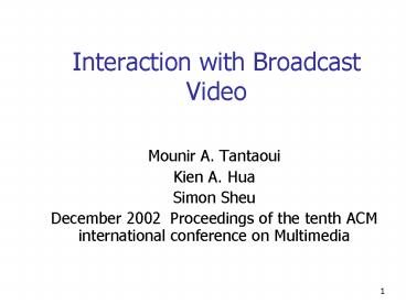 Interaction with Broadcast Video