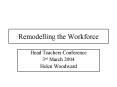Remodelling the Workforce PowerPoint PPT Presentation