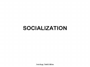 SOCIALIZATION