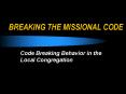 BREAKING THE MISSIONAL CODE PowerPoint PPT Presentation