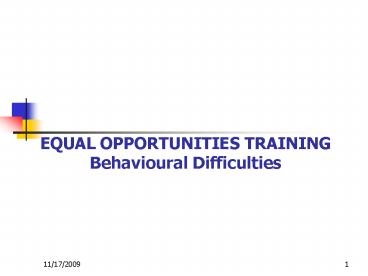 EQUAL OPPORTUNITIES TRAINING Behavioural Difficulties