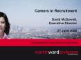 Careers in Recruitment David McDowell, Executive Director 27 June 2008 PowerPoint PPT Presentation