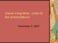 Visual integration, notes to the presentations PowerPoint PPT Presentation