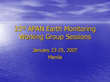 23rd APAN Earth Monitoring Working Group Sessions