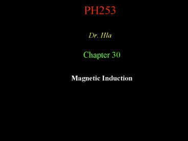 PH253 Dr. Hla