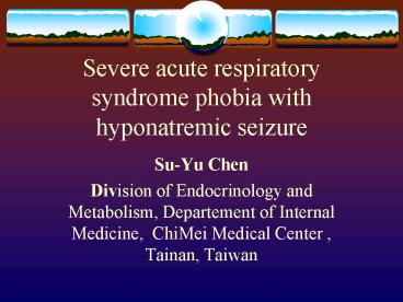 Severe acute respiratory syndrome phobia with hyponatremic seizure