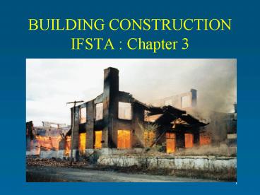 BUILDING CONSTRUCTION IFSTA : Chapter 3