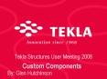 Tekla Structures User Meeting 2008 PowerPoint PPT Presentation