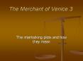 The Merchant of Venice 3 PowerPoint PPT Presentation