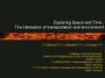 Exploring Space and Time : The interaction of transportation and environment PowerPoint PPT Presentation