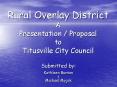 Rural Overlay District A Presentation Proposal to Titusville City Council PowerPoint PPT Presentation