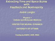 Extracting Time and Space Scales with Feedback and Nonlinearity