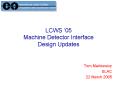 LCWS 05 Machine Detector Interface Design Updates PowerPoint PPT Presentation