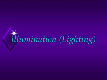 Illumination Lighting