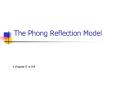 The Phong Reflection Model PowerPoint PPT Presentation