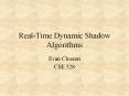Real-Time Dynamic Shadow Algorithms PowerPoint PPT Presentation