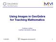 Using Images in GeoGebra for Teaching Mathematics  Andreas Lindner Austrian GeoGebra Institute PowerPoint PPT Presentation