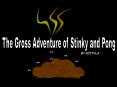 The Gross Adventure of Stinky and Pong PowerPoint PPT Presentation