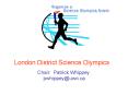 London District Science Olympics PowerPoint PPT Presentation