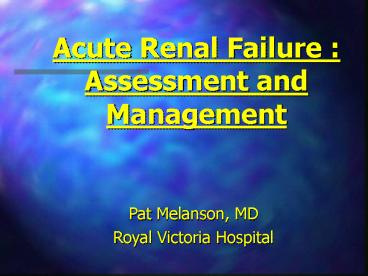 Acute Renal Failure : Assessment and Management