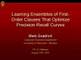 Learning Ensembles of FirstOrder Clauses That Optimize PrecisionRecall Curves PowerPoint PPT Presentation