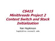 CS415 Minithreads Project 2 Context Switch and Stack Initialization