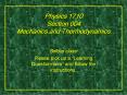 Physics 1710 Section 004 Mechanics and Thermodynamics PowerPoint PPT Presentation