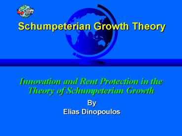 Innovation and Rent Protection in the Theory of Schumpeterian Growth