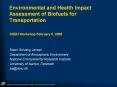 Environmental and Health Impact Assessment of Biofuels for Transportation PowerPoint PPT Presentation